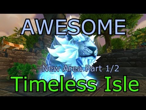 World of Warcraft WoW MoP How To Timeless Isle Part 1