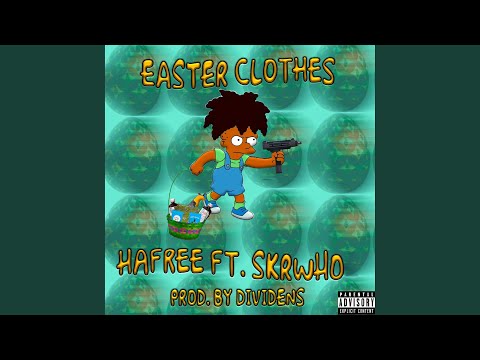 Easter Clothes (feat. SkrWho)