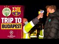 ? TRIP TO BUDAPEST ahead of FERENCVAROS - BARÇA