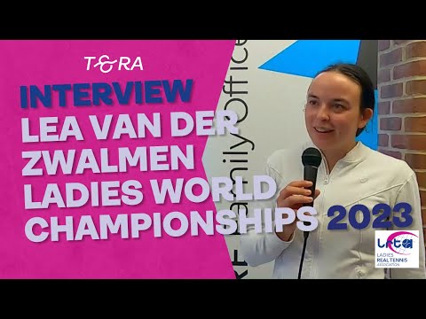 Lea van der Zwalmen - INTERVIEW - Real Tennis Ladies World Championship Semi Final 2023