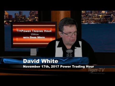 November 17th Power Trading Hour with David White on TFNN 2017