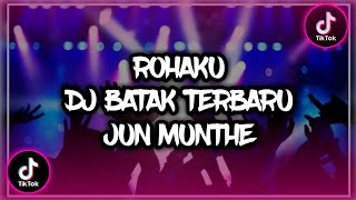 Download lagu ROHAKU DJ BATAK TERBARU VIRAL | JUN MUNTHE mp3