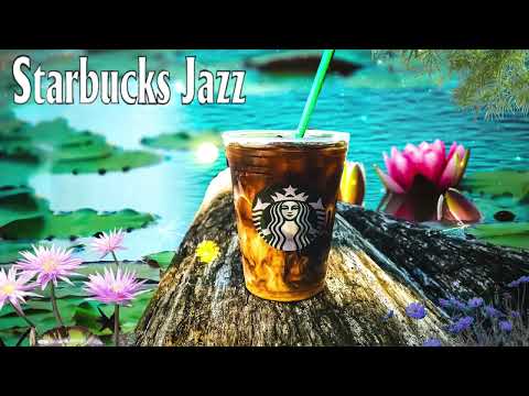 【作業用bgm】24時間のハッピースターバックスミュージック - スタバで聴きたいジャズミュージック コーヒーを飲みながら作業に没頭【スタバBGM】