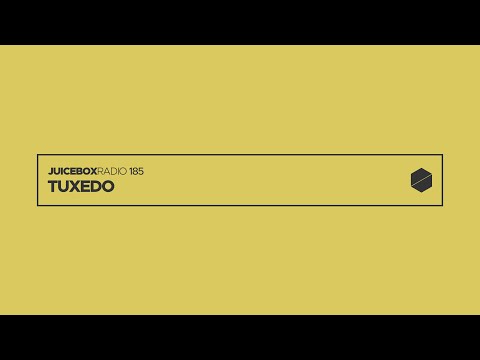 Juicebox Radio 185 - Tuxedo