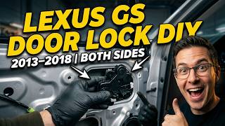 2013–2018 Lexus GS Door Lock Actuator Replacement (Passenger & Driver DIY)