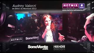 AUDREY VALORZI  en interview sur www.hotmixradio.fr au Mixmove 2012