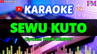 Download lagu SEWU KUTO - Karaoke (Didik Kempot) mp3 Download lagu SEWU KUTO - Karaoke (Didik Kempot) mp3
