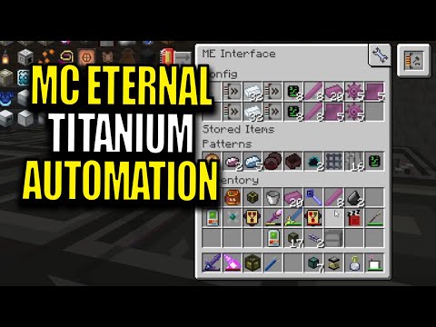 Minecraft MC Eternal Modpack Chapter 2 Ep 109 - Titanium Automation