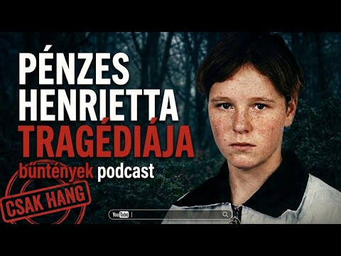 Pénzes Henrietta tragédiája – A lány, akit különös kegyetlenséggel támadtak meg Makón