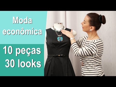 Moda Econômica –10 PEÇAS 30 LOOKS!