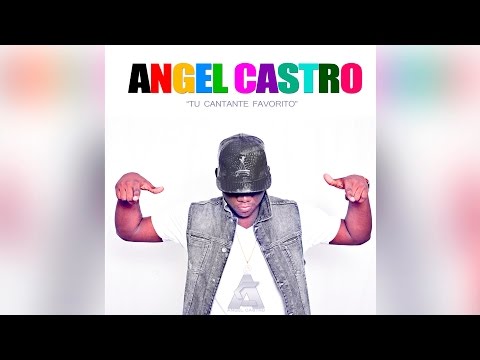 Angel Castro - Me gustas  [Official Audio]