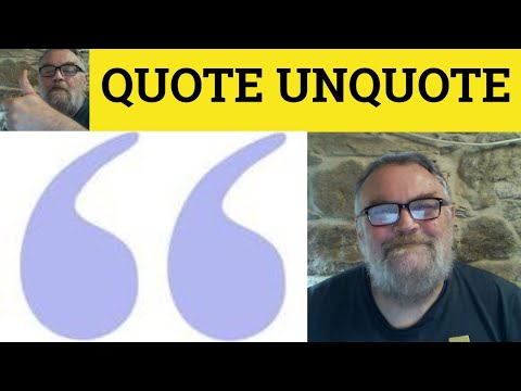 🔵 Quote Unquote Meaning - Quote Unquote Examples - Quote Unquote Defined - British Pronunciation