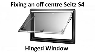 Centring a Dometic Seitz S4 Hinged Window, easy fix for an off centre window