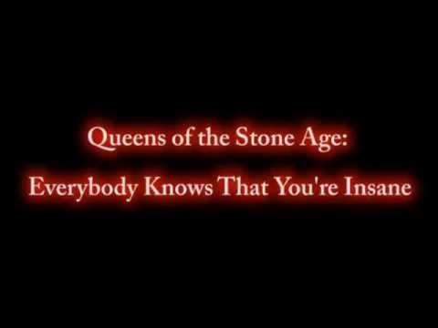 Queens Of The Stoneage - Everybody Knows That You're Insane Lyrics