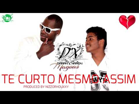 DANNY E XANDY - TE CURTO MESMO ASSIM