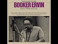 Booker Ervin - Back From The Gig (Full Album)