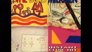The Dead Milkmen : Instant Club Hit (You'll Dance To Anything)