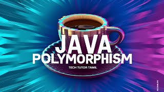 Java Polymorphism Explained with Examples|Unlocking Java's Power: Polymorphism Explained|Tamil
