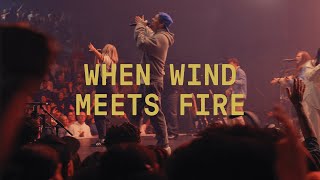 When Wind Meets Fire (Chris Brown &amp; Tiffany Hudson) | Elevation Worship