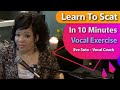 Vocal Exercise Eve Soto Learn To Scat In 10 Minutes