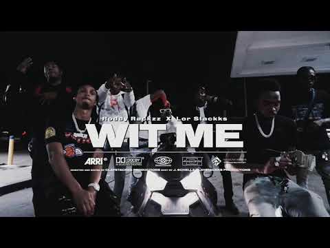 Lor Stackks x Roddy Rackkz - Wit Me