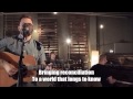 Dustin Kensrue 'Rejoice' Acoustic with Lyrics