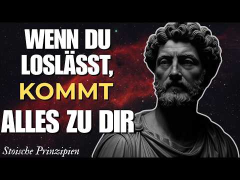 DU BEKOMMST, was du WIRKLICH WILLST – WENN du LOSLÄSST | Stoizismus