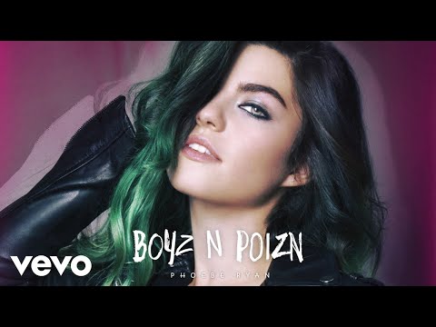 Phoebe Ryan - Boyz n Poizn (Audio)