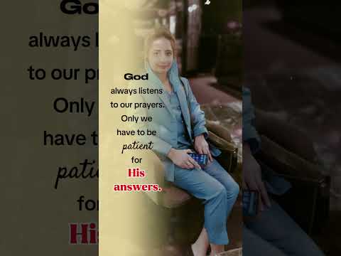 God always listens to our prayers