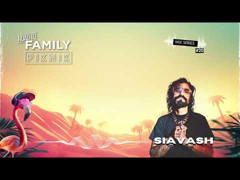 Siavash - Road to Family Piknik - Mix Series #20