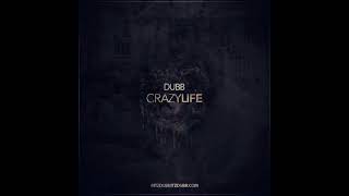 DUBB - Crazy Life