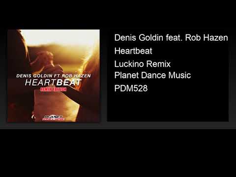 Denis Goldin feat. Rob Hazen - Heartbeat (Luckino Remix)
