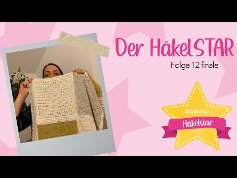 Der HäkelSTAR 2021 - Folge 12 | Finale