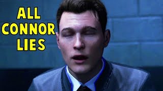 All Connor Lies - Detroit Become Human