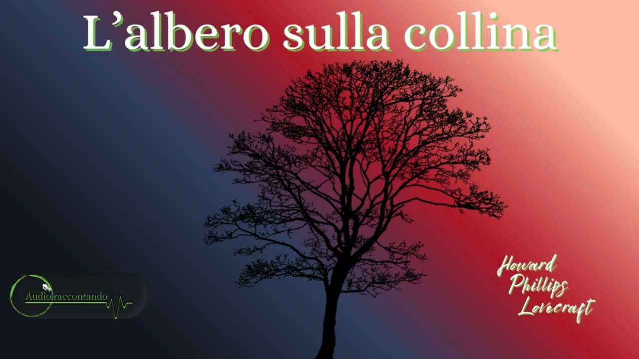 L'albero sulla collina - Howard Phillips Lovecraft