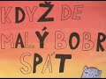Když jde malý bobr spát 