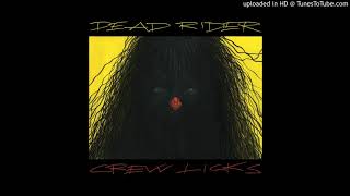 Dead Rider - The Listing (from the album "Crew Licks")