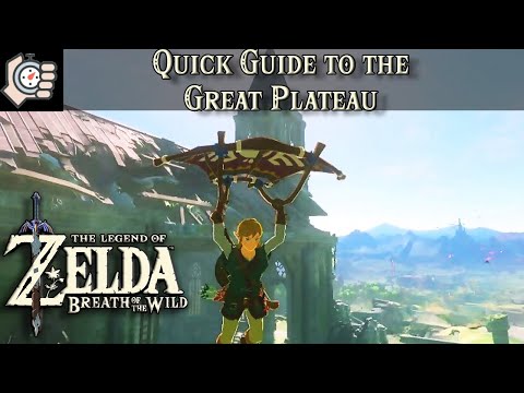 Great Plateau Quick Guide | The Legend of Zelda, Breath of the Wild