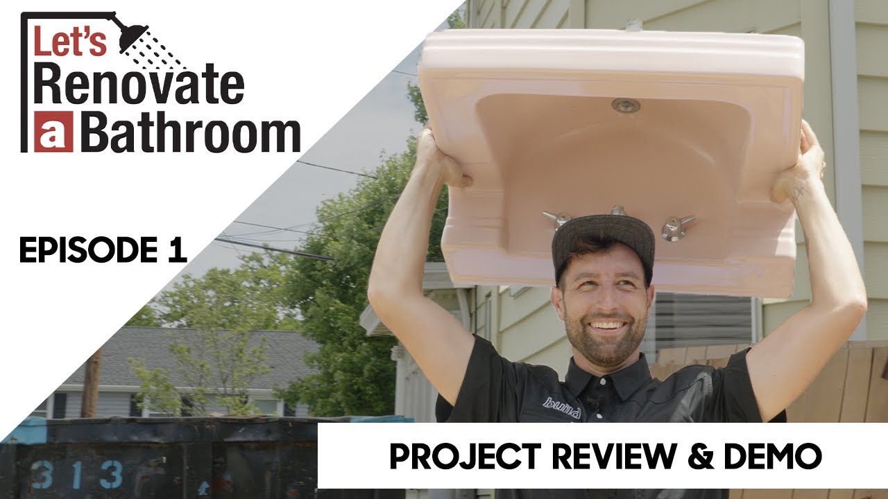 Let's Renovate A Bathroom: Episode 1 - Project Review & Demo