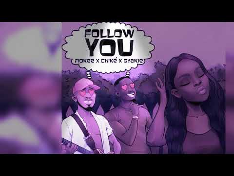 Fiokee Ft. Chike & Gyakie – Follow You