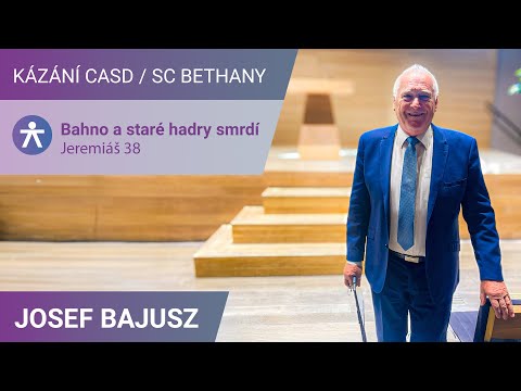 Josef Bajusz - Bahno a staré hadry smrdí / Kázání v SC Bethany - 10.5.2025