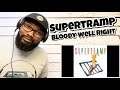 Supertramp - Bloody Well Right | REACTION