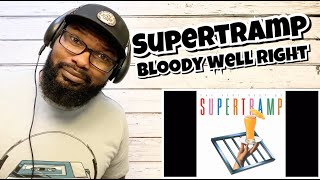 Supertramp - Bloody Well Right | REACTION