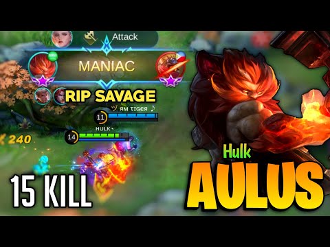 RIP SAVAGE! Aulus Hypercarry Gameplay [ Top Global Aulus ] By Hulk` - Mobile Legends