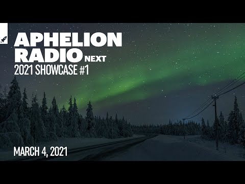 Aphelion Radio: NEXT Artist Showcase - March 4th, 2021 -- Aphelion Music | #AphelionNEXT