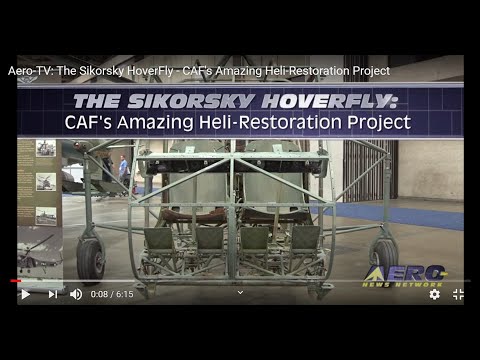 Aero TV  The Sikorsky HoverFly   CAF's Amazing Heli Restoration Project