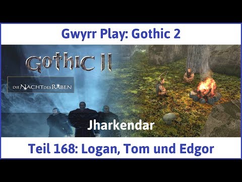 Gothic 2 Teil 168: Logan, Tom und Edgor - Let's Play|Deutsch