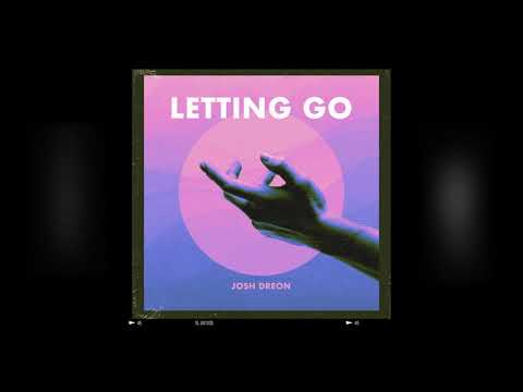 Josh Dreon - Letting Go (Official Audio)