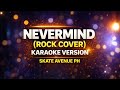 Skate Avenue Ph | Nevermind - (Karaoke Rock Version)