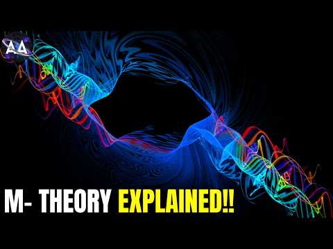 M-Theory Explained : The Ultimate Theory of Everything